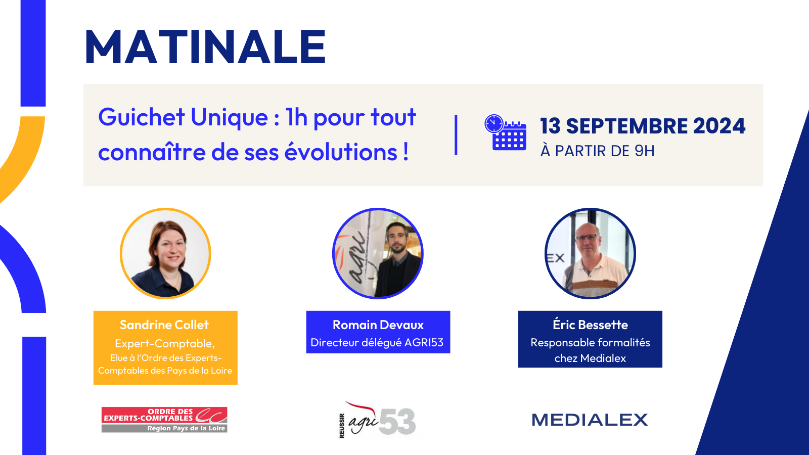 Matinale - Guichet Unique : 1h pour tous connaitre de ses évolutions. Des experts (L'Ordre des Experts Comptables des Pays de la Loire / Agri53 / Medialex) vous disent tout!