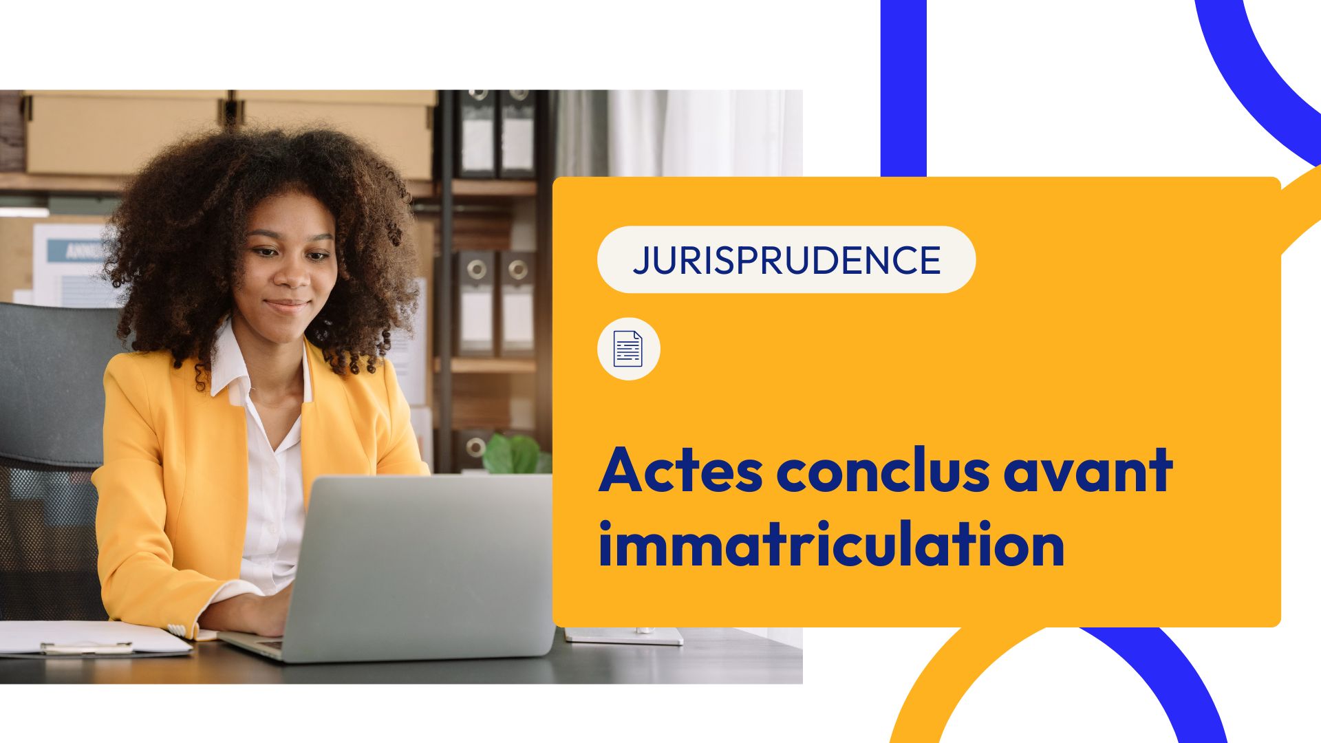 Jurisprudence : actes conclus avant immatriculation