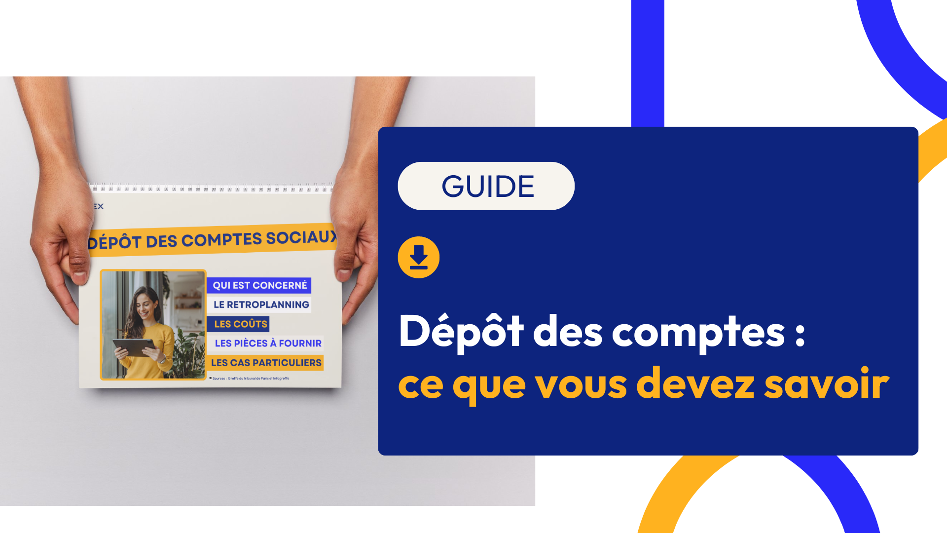 Dépôt des comptes : ce que vous devez savoir, le guide